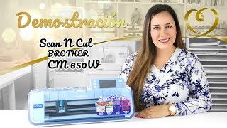 Demostración Scan N Cut Brother CM650W💕 - Claudia Rafaella