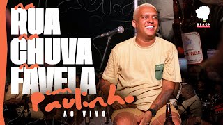 Paulinho -  Na Rua, Na Chuva, Na Favela | Ao Vivo Completo