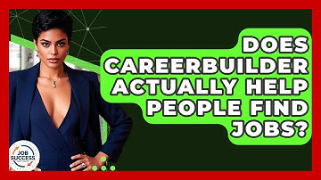 Does CareerBuilder Actually Help People Find Jobs? - Job Success Network
