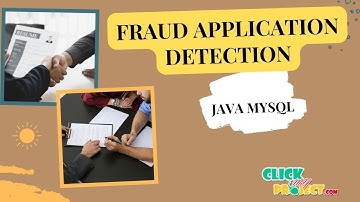 JAVA Datamining Projects - Fraud application detection - ClickMyProject