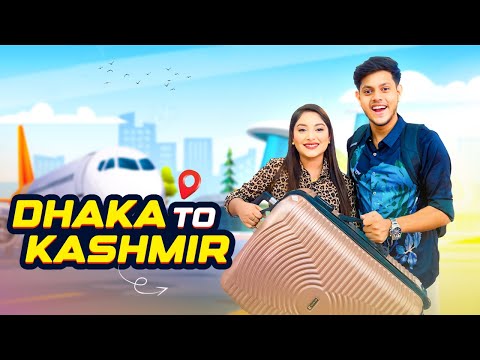 আমরা চলে যাচ্ছি কাশ্মীরে । Dhaka To Delhi To Kashmir | Nusrat Jahan Ontora | Rakib Hossain