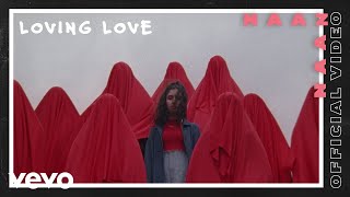 Video thumbnail of "Naaz - Loving Love (Official Video)"