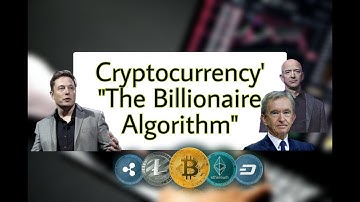 Cryptocurrency : The Billionaire Algorithm