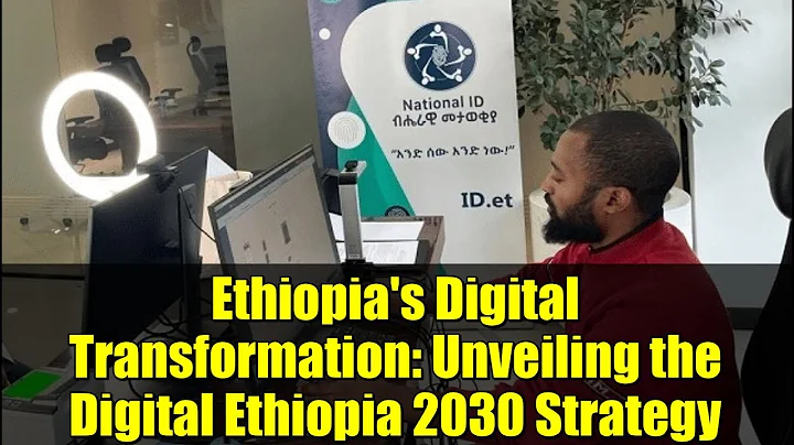 Ethiopia's Digital Transformation: Unveiling the Digital Ethiopia 2030 Strategy