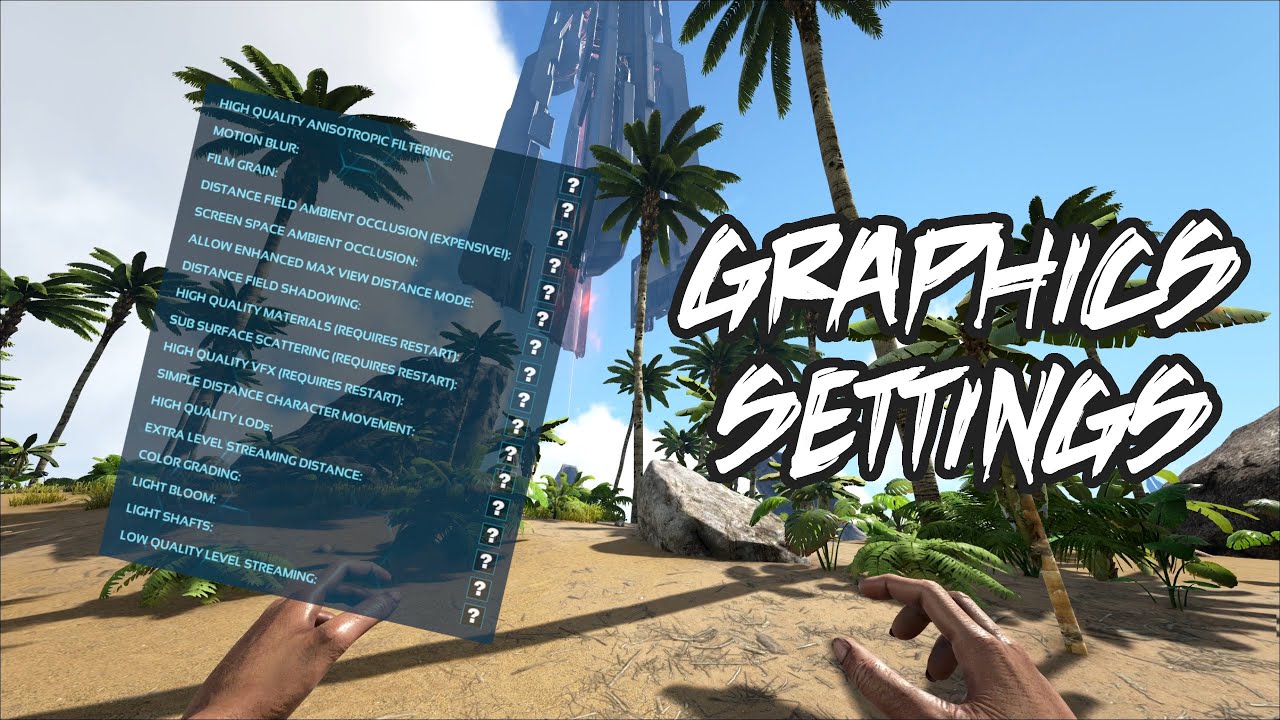 ARK Graphics settings explained ARK Survival Evolved YouTube