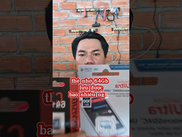 thẻ nhớ 64Gb lưu trữ được bao nhiêu ngày #trươnggiađạt #sandisk #hikvision