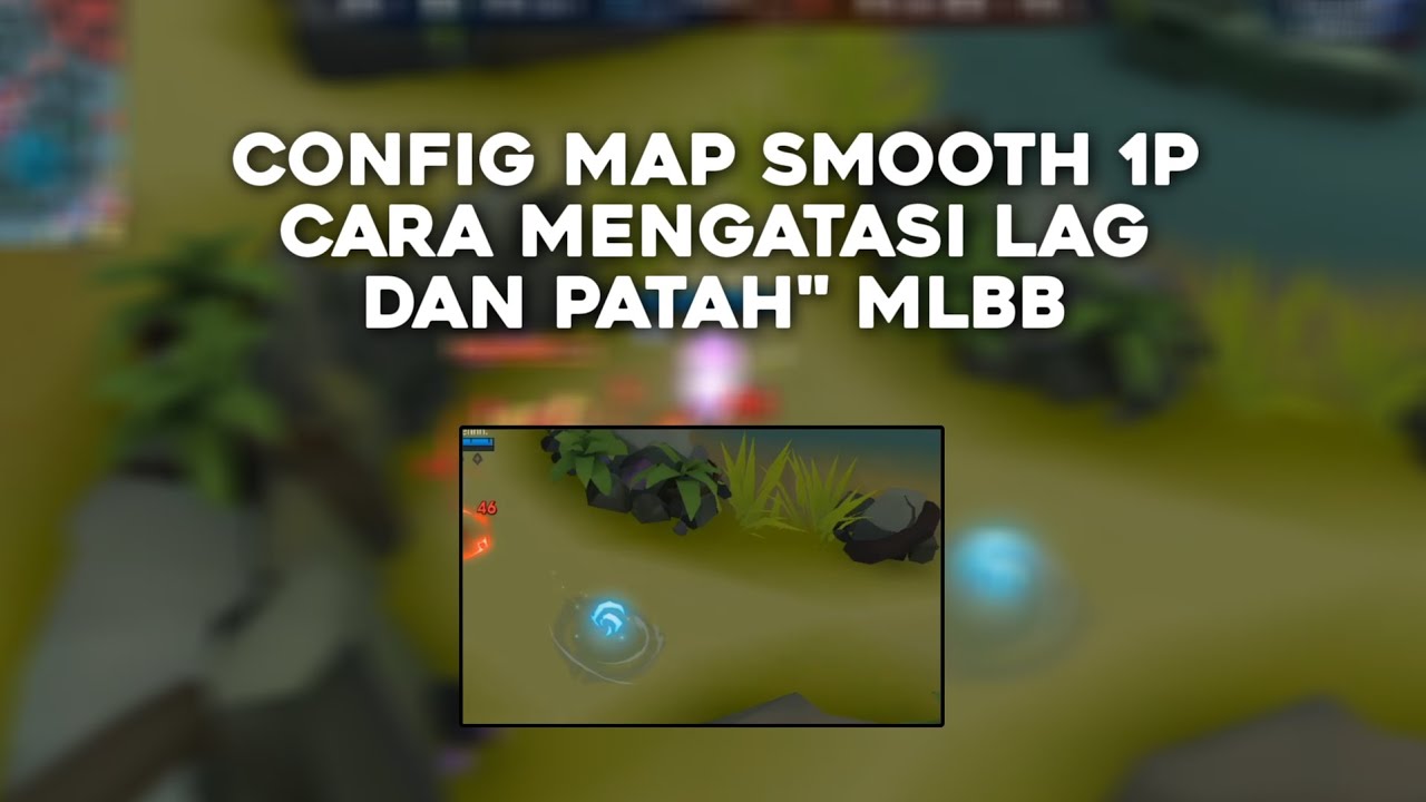 NEW!! CONFIG MAP SMOOTH 1P NOLAG NOPATAH