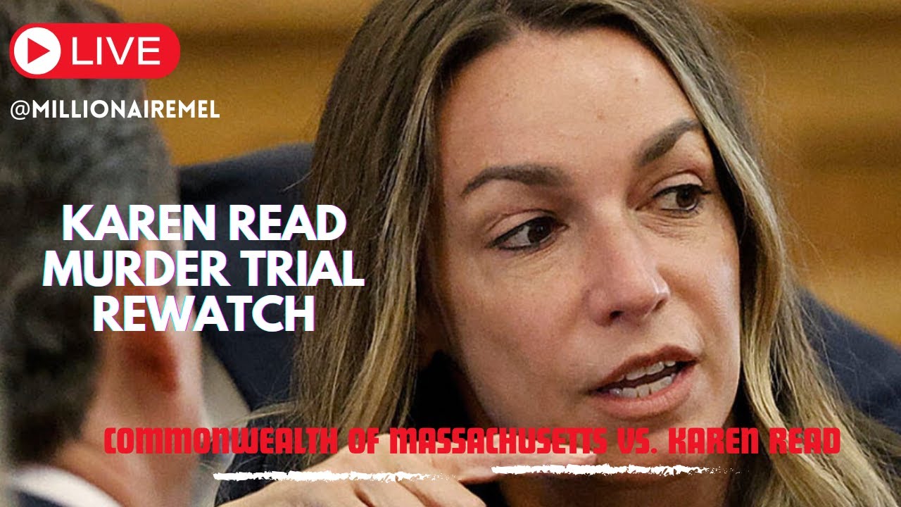 Karen Read First Murder Trial Rewatch-Day 16/17 - YouTube