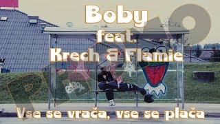 Boby - Vse se vrača, vse se plača ft. Krech, Flamie (PROMO)