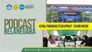 Download Lagu KENAL PROGRAM STUDI TEKNIK MESIN UPNVJT - PODCAST BELA NEGARA