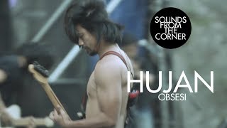 Hujan - Obsesi | Sounds From The Corner Live #33