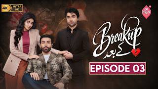 Breakup Kay Baad Episode 03 [Eng Sub] | Anika Zulfiqar - Saba Hamid - Azfar Rehman | 13th Oct 2026