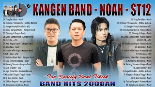 Kangen Band , Noah , ST12 [FULL ALBUM 2023] - Lagu Band 2000an Hits Terbaik Saat Ini
