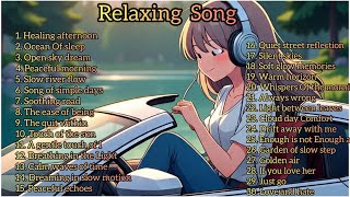 Relaxing Song for Work, Study, and Traveling