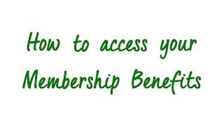 How to access your membership benefits