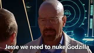 Walter White Nukes Godzilla