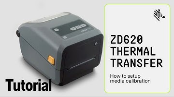 Zebra ZD620 Thermal Transfer Printer: How To Setup Media Calibration