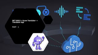 Create Translation App in .NET MAUI using Azure Cognitive Text Translation API - Part 1 π