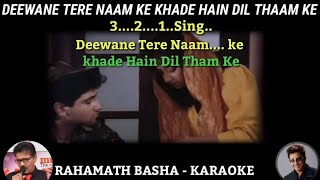 Deewane Tere Naam ke Khade Hain Dil Thaam Ke  KARAOKE || SUKHWINDER SINGH ||