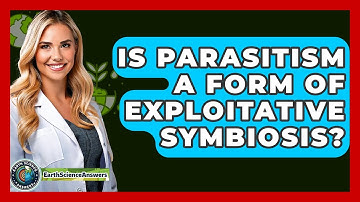 Is Parasitism A Form Of Exploitative Symbiosis? - Earth Science Answers