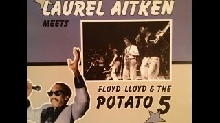 Laurel Aitken meets Floyd Lloyd &amp; The Potato 5 - Spin On Your Head