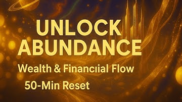 Unlock Abundance 🌀 Hypnosis for Wealth & Financial Flow - 50 Min Guided Reset