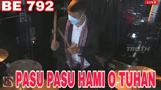 PASU PASU HAMI O TUHAN (BE 792) - Na Loja Ho, O Donganki (BE 503) | Ibadah Batak Bermazmur