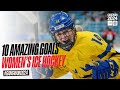 10 Amazing Goals from Gangwon 2024! | Women&#39;s Ice Hockey