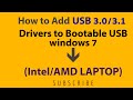 How to Add USB 3.0/3.1 Drivers to Bootable USB windows 7  (Intel/AMD LAPTOP)