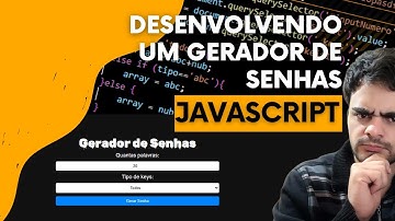 JavaScript: Criando um gerador de senha |   02/02