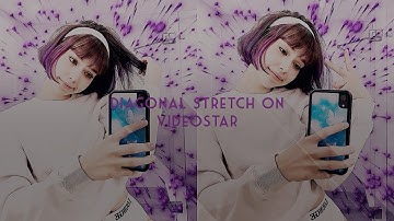 diagonal stretch on videostar | tutorial + presets