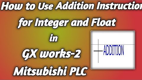 How to use Addition instruction for Integer and Float in Mitsubishi PLC //addition ka use kase kre