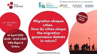 Migration shapes cities. How do cities shape the migration governance debate in return?