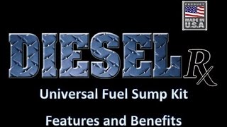 Diesel Rx® Universal Fuel Sump Benefits and Features