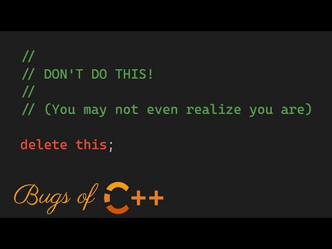 Don't Delete This! // Bugs Of C++