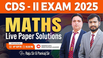 CDSE-II 2025 | Mathematics LIVE Solution Session | Time - 10:00 PM Onwards | Full Detailed Solutions