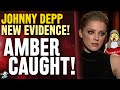 Amber Heard CAUGHT Lying AGAIN! Johnny Depp's New Evidence!