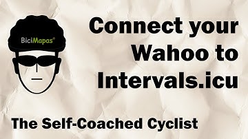 How to Link your Wahoo Bike Computer to the Intervals.icu Training Platform