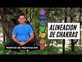 Meditación especial para ALINEAR LOS CHAKRAS y vivir una vida mas plena