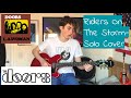 Riders On The Storm Guitar Solo Cover | The Doors | 300 Sub Special