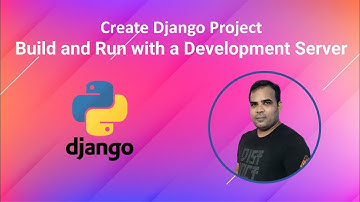 How to Create Your First Django Project: Build and Run with a Development Server | Kundan Kumar |