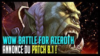 ANNONCE DU PATCH 81   WOW BATTLE FOR AZEROTH