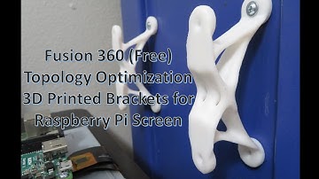 Fusion 360 Topology (shape) Optimization of a 3D Printed Raspberry Pi Touchscreen Mount
