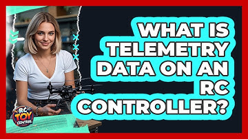 What Is Telemetry Data On An RC Controller?