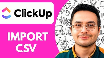 How To Import Csv In Clickup - 2025 (Full Guide)