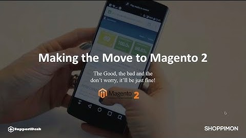 Magento 2 Migration: What You Need to Know
