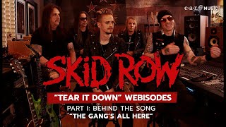 SKID ROW - Tear It Down: Behind the Album Webisodes - Part 1 (&quot;The Gang&#39;s All Here&quot;)