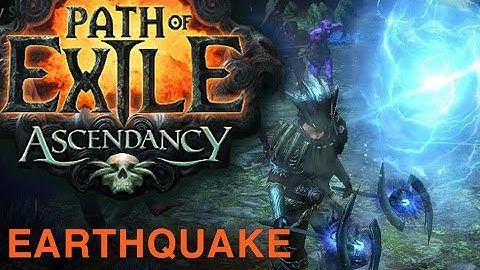 Path of Exile Ascendancy Preview - Earthquake Gameplay
