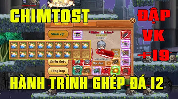 Làng Lá Phiêu Lưu Ký I Huyền Thoại Chimots Giờ Ra Sao..Hành Trình YoLo Ghép Đá 12 Chuẩn Bị Cho VK 19