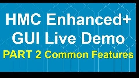 HMC Enhanced+ GUI Live Demo Part 2 - Common Features